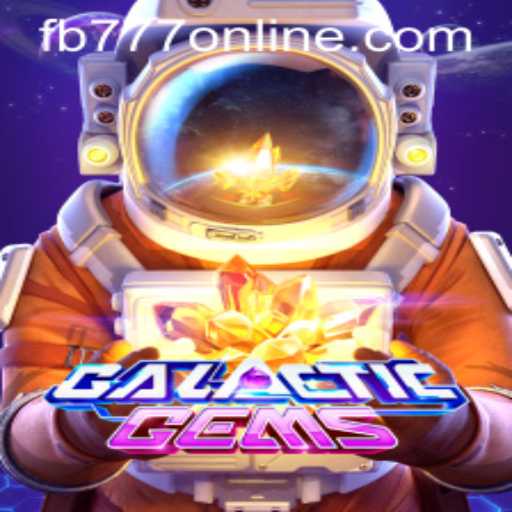 Exploring GalacticGems: A Stellar Adventure with FB777