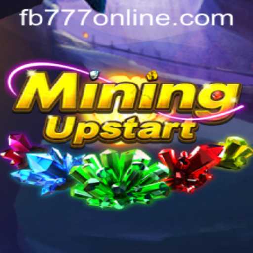 Exploring the Digital Realm: MiningUpstart and the Role of FB777